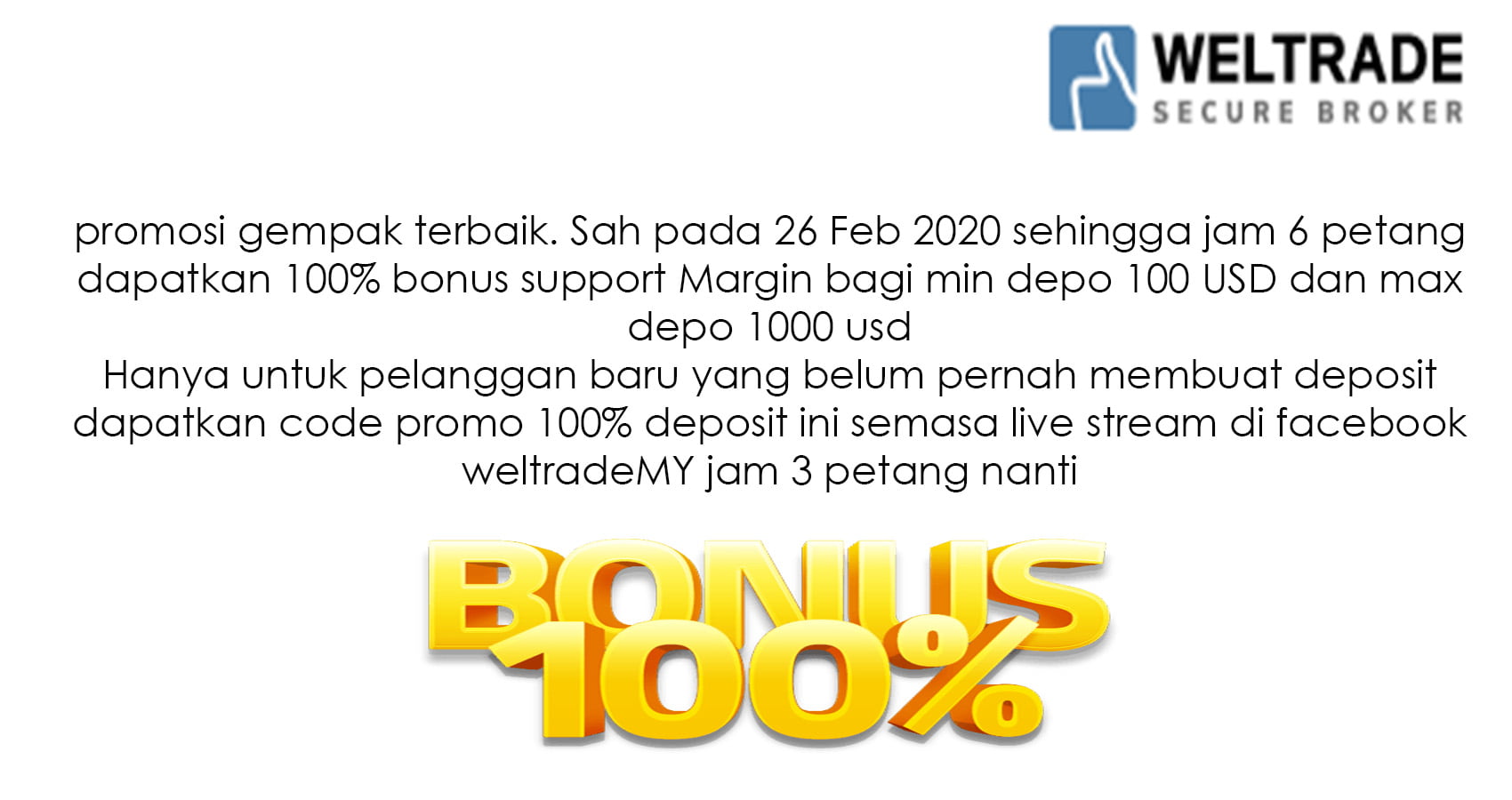 Bonus 100% support Margin | Weltrade Malaysia